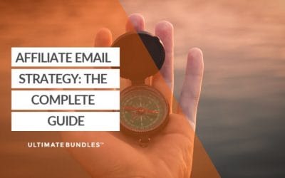 Affiliate Email Strategy: The Complete Guide