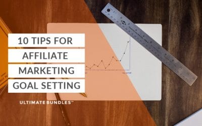 10 Tips For Affiliate Marketing Goal Setting