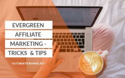 Evergreen Affiliate Marketing: Tricks & Tips