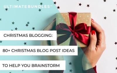Christmas Blogging: 80+ Christmas Post Ideas to Help Brainstorm