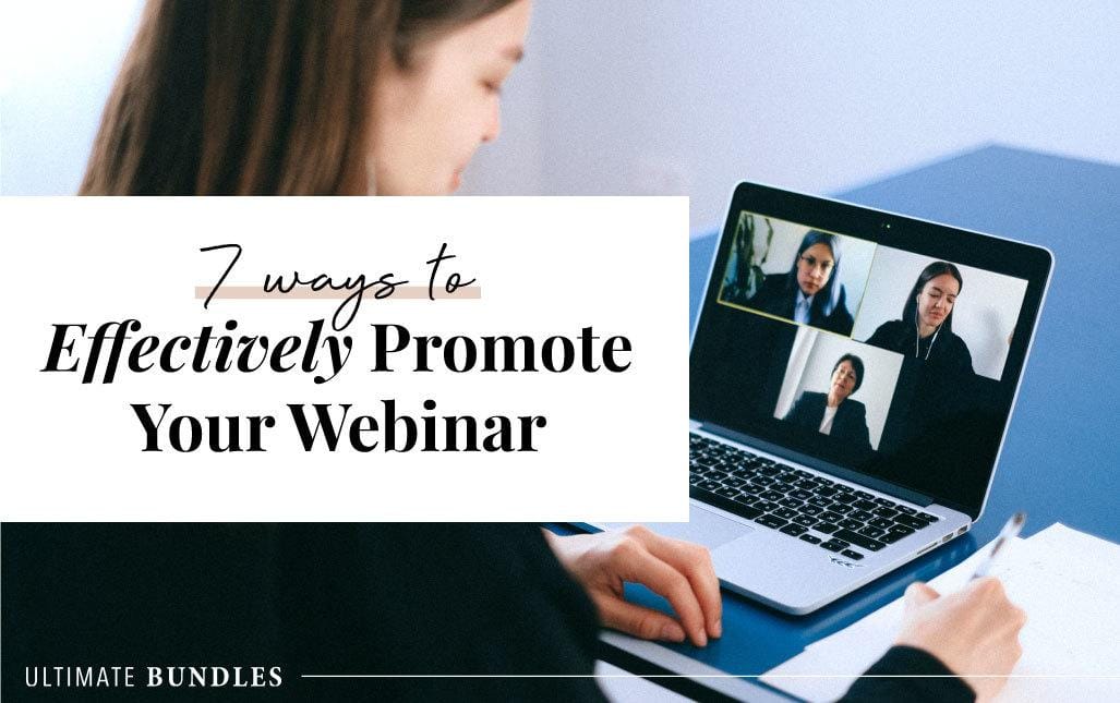 7 Ways to Effectively Promote Your Webinar