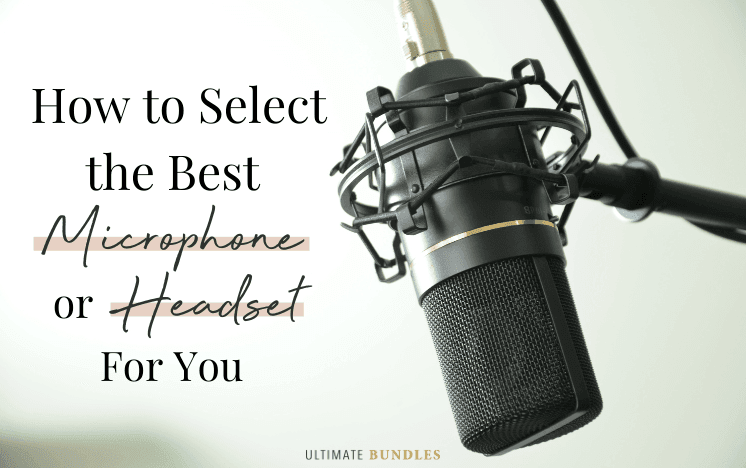 How to Select the Best Webinar Microphone or Headset for You