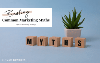 Busting Common Marketing Myths: Tips for a Winning Strategy