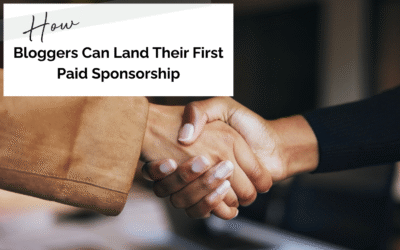 How Bloggers Can Land Their First Paid Sponsorship (Without a Big Audience)